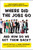 Where Did the Jobs Go--and How Do We Get Them Back? (Your Guided Tour to America's Employment Crisis) by Scott Bittle, Jean Johnson, 9780061715662 Where Did the Jobs Go--and How Do We Get Them Back? (Your Guided Tour to America's Employment Crisis) by Scott Bittle, Jean Johnson, 9780061715662