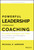 Powerful Leadership Through Coaching (Principles, Practices, and Tools for Leaders and Managers at Every Level) by Michael K. Simpson, 9781119529026