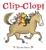 Clip-Clop by Nicola Smee, 9781905417605
