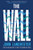 The Wall (A Novel) - 9780393357776 by John Lanchester, 9780393357776