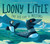Loony Little (The Ice Cap Is Melting) by Dianna Hutts Aston, Kelly Murphy, 9781623541170