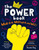 The Power Book (What is it, Who Has it, and Why?) by Roxane Gay, Claire Saunders, Georgia Buckthorn, Minna Salami, Mik Scarlet, Hazel Songhurst, Joelle Joelle Avelino, 9781782409274