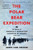 The Polar Bear Expedition (The Heroes of America's Forgotten Invasion of Russia, 1918-1919) - 9780062852786 by James Carl Nelson, 9780062852786