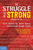 The Struggle to Be Strong (True Stories by Teens About Overcoming Tough Times (Updated Edition)) by Al Desetta, Sybil Wolin, 9781631984600