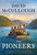 The Pioneers (The Heroic Story of the Settlers Who Brought the American Ideal West) by David McCullough, 9781501168680