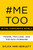 #MeToo in the Corporate World (Power, Privilege, and the Path Forward) by Sylvia Ann Hewlett, 9780062899194