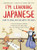 I'm Learning Japanese! (Learn to Speak, Read and Write the Basics) by Christian Galan, Florence Lerot-Calvo, 9784805315538