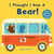 I Thought I Saw a Bear! by Templar Books, Lydia Nichols, 9781536205732