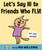 Let's Say Hi to Friends Who Fly! by Mo Willems, Mo Willems, 9780061728426