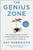 The Genius Zone (The Breakthrough Process to End Negative Thinking and Live in True Creativity) by Gay Hendricks, PH.D., 9781250246547