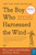The Boy Who Harnessed the Wind (Creating Currents of Electricity and Hope) by William Kamkwamba, Bryan Mealer, 9780061730337