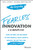 Fearless Innovation (Going Beyond the Buzzword to Continuously Drive Growth, Improve the Bottom Line, and Enact Change) by Alex Goryachev, 9781119579526