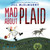 Mad About Plaid by Jill McElmurry, Jill McElmurry, 9780358172444