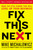 Fix This Next (Make the Vital Change That Will Level Up Your Business) by Mike Michalowicz, 9780593084410