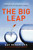 The Big Leap (Conquer Your Hidden Fear and Take Life to the Next Level) by Gay Hendricks, 9780061735363