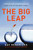 The Big Leap (Conquer Your Hidden Fear and Take Life to the Next Level) by Gay Hendricks, 9780061735363