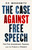 The Case Against Free Speech (The First Amendment, Fascism, and the Future of Dissent) by PE Moskowitz, 9781568588643