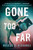 Gone Too Far - 9781728209920 by Natalie D. Richards, 9781728209920