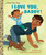 I Love You, Daddy! (A Book for Dads and Kids) by Edie Evans, Melanie Demmer, 9781984892515