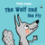 The Wolf and the Fly by Antje Damm, Antje Damm, 9781776572809