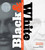 Black and White (The Confrontation between Reverend Fred L. Shuttlesworth and Eugene Bull Connor) by Larry Dane Brimner, 9781590787663