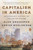 Capitalism in America (An Economic History of the United States) by Alan Greenspan, Adrian Wooldridge, 9780735222465 Capitalism in America (An Economic History of the United States) by Alan Greenspan, Adrian Wooldridge, 9780735222465