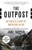The Outpost (An Untold Story of American Valor) by Jake Tapper, 9780316185400