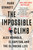 The Impossible Climb (Alex Honnold, El Capitan, and the Climbing Life) - 9781101986660 by Mark Synnott, 9781101986660