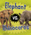 Elephant vs. Rhinoceros by Isabel Thomas, 9781484640722