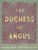 The Duchess of Angus by Margaret Brown Kilik, Jenny Davidson, Char Miller, Laura Hernández-Ehrisman, 9781595349071
