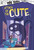 Attack of the Cute by Jaclyn Jaycox, Marilisa Cotroneo, 9781515844839
