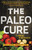 The Paleo Cure by Chris Kresser, 9780316322928