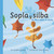 Sopla y silba: Un libro sobre el viento (Gusts and Gales: A Book About Wind) (Spanish Edition) by Josepha Sherman, Omarr Wesley, Sol Robledo, 9781404832176