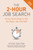 The 2-Hour Job Search, Second Edition (Using Technology to Get the Right Job Faster) by Steve Dalton, 9781984857286
