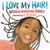 I Love My Hair! by Natasha Anastasia Tarpley, E. B. Lewis, 9780316523752