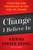 The Change I Believe In (Fighting for Progress in the Age of Obama) by Katrina vanden Heuvel, 9781568586885