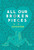 All Our Broken Pieces - 9781368045261 by L.D. Crichton