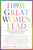 How Great Women Lead (A Mother-Daughter Adventure into the Lives of Women Shaping the World) by Bonnie St. John, Darcy Deane, 9780446579278