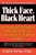 Thick Face, Black Heart (The Warrior Philosophy for Conquering the Challenges of Business and Life) by Chin-Ning Chu, 9780446670203 Thick Face, Black Heart (The Warrior Philosophy for Conquering the Challenges of Business and Life) by Chin-Ning Chu, 9780446670203