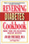 Reversing Diabetes Cookbook (More Than 200 Delicious, Healthy Recipes) by Julian Whitaker, Peggy Dace, 9780446691413
