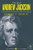 The Life of Andrew Jackson by Robert V. Remini, 9780061807886