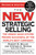The New Strategic Selling (The Unique Sales System Proven Successful by the World's Best Companies) by Robert B. Miller, Stephen E. Heiman, Tad Tuleja, J. W. Marriott Jr., Robert B. Miller, 9780446695190
