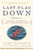 Last Flag Down (The Epic Journey of the Last Confederate Warship) by John Baldwin, Ron Powers, 9780307236562
