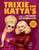 Trixie and Katya's Guide to Modern Womanhood by Trixie Mattel, Katya, 9780593086704