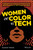 Women of Color in Tech (A Blueprint for Inspiring and Mentoring the Next Generation of Technology Innovators) by Susanne Tedrick, 9781119633488