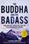 The Buddha and the Badass (The Secret Spiritual Art of Succeeding at Work) by Vishen Lakhiani, 9781984823397