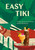 Easy Tiki (A Modern Revival with 60 Recipes) by Chloe Frechette, Editors of PUNCH, 9781984856753