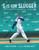 S is for Slugger (The Ultimate Baseball Alphabet) by James Littlejohn, James Littlejohn, Matthew Shipley, Matthew Shipley, 9781629377964