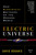 Electric Universe (How Electricity Switched on the Modern World) by David Bodanis, 9780307335982