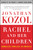 Rachel and Her Children (Homeless Families in America) by Jonathan Kozol, 9780307345899